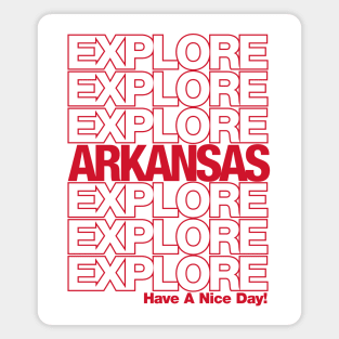 Explore Arkansas - Have a Nice Day! Magnet